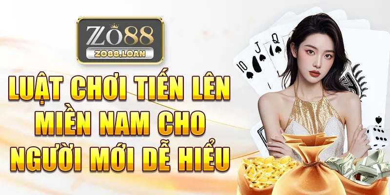 Luật chơi tiến lên miền Nam cho người mới dễ hiểu